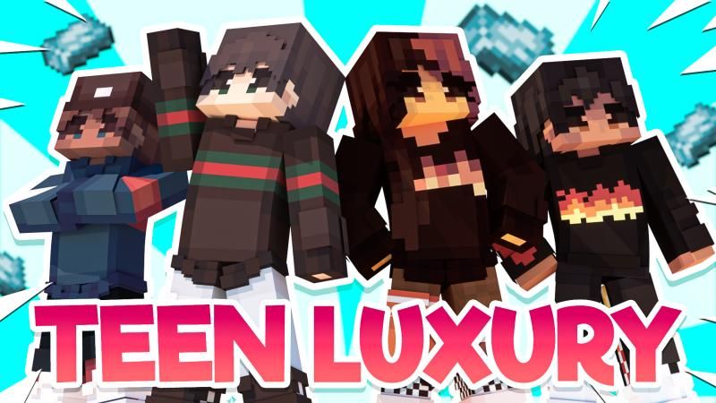 Teen Luxury on the Minecraft Marketplace by Podcrash