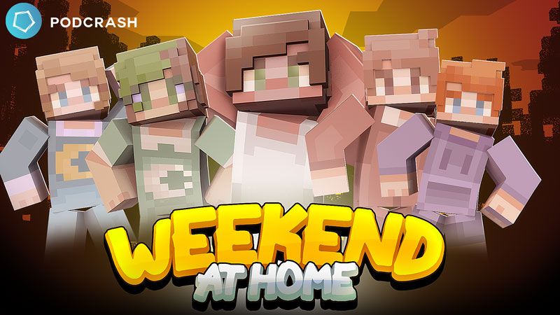 Weekend at Home on the Minecraft Marketplace by Podcrash