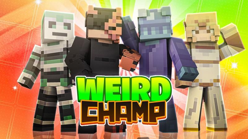 Weird Champ on the Minecraft Marketplace by Podcrash