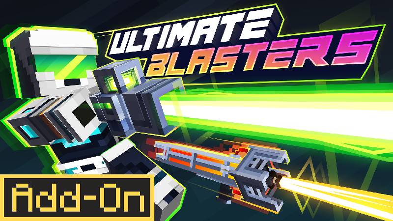 ULTIMATE BLASTERS Add-On v1.2 on the Minecraft Marketplace by Radium Studio