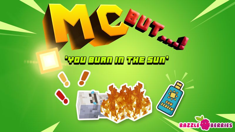 MC But: You Burn in the Sun on the Minecraft Marketplace by Razzleberries