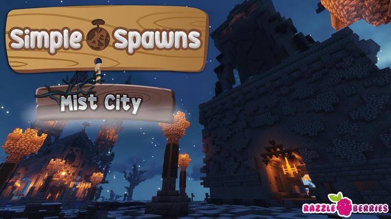 Simple Spawns: Mist City