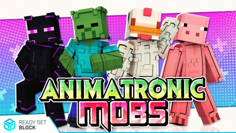 Animatronic Mobs