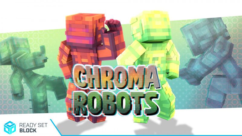 Chroma Robots on the Minecraft Marketplace by Ready, Set, Block!