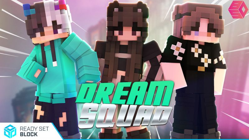 Dream Squad on the Minecraft Marketplace by Ready, Set, Block!