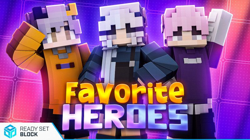 Favorite Heroes on the Minecraft Marketplace by Ready, Set, Block!