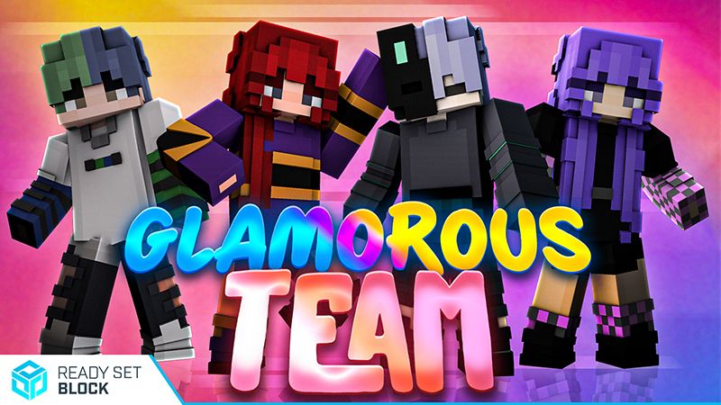 Glamorous Team on the Minecraft Marketplace by Ready, Set, Block!