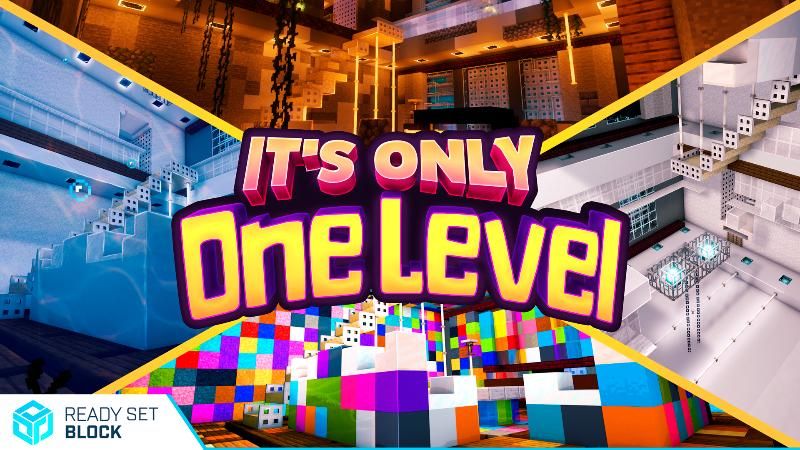 It's Only One Level on the Minecraft Marketplace by Ready, Set, Block!