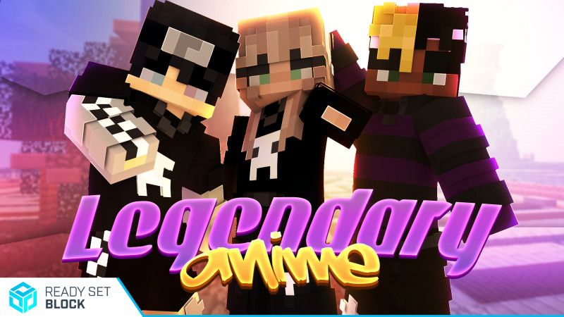 Legendary Anime on the Minecraft Marketplace by Ready, Set, Block!