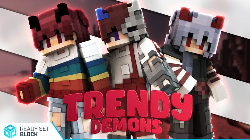 Trendy Demons