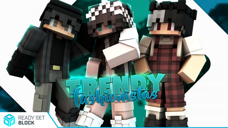 Trendy Fashionistas on the Minecraft Marketplace by Ready, Set, Block!