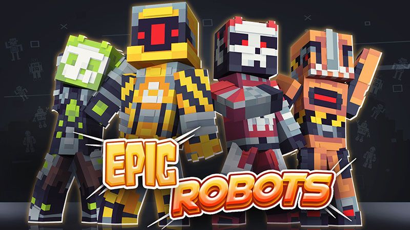 Epic Robots on the Minecraft Marketplace by Sapix