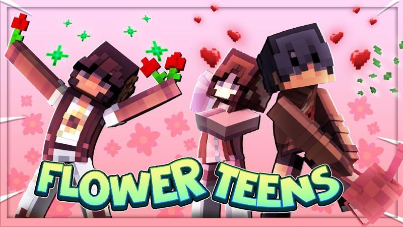 Flower Teens