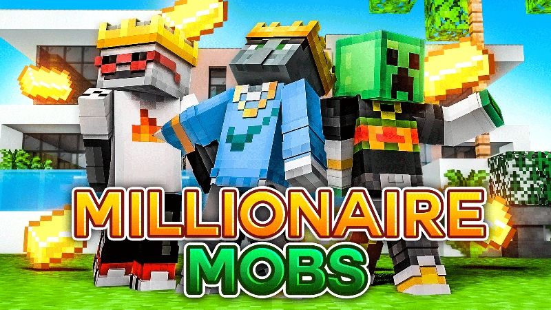 Millionaire Mobs on the Minecraft Marketplace by Senior Studios