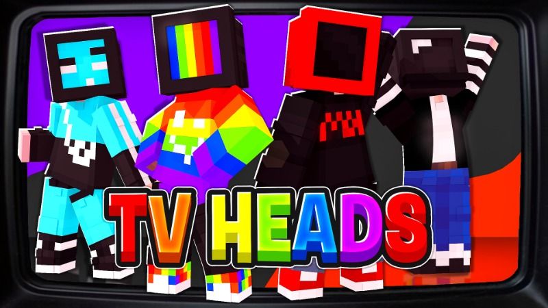 TV HEADS