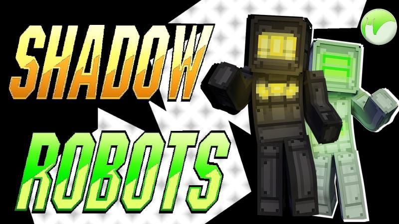 Shadow Robots on the Minecraft Marketplace by Snail Studios