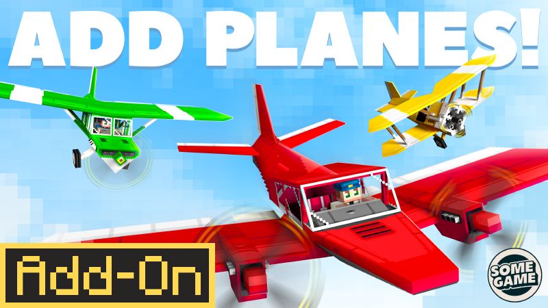 Add Planes! on the Minecraft Marketplace by Some Game Studio