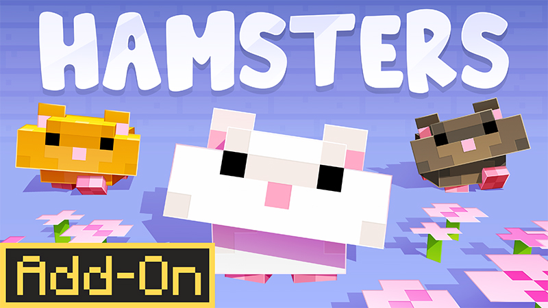 Hamsters+ Add-On on the Minecraft Marketplace by Starfish Studios