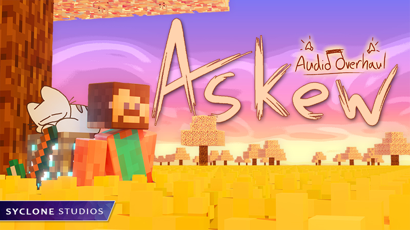 Askew: Audio Overhaul on the Minecraft Marketplace by Syclone Studios