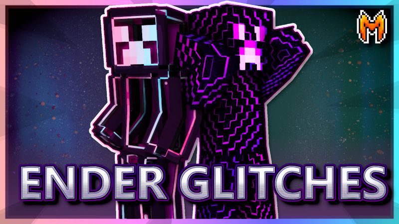 Ender Glitches