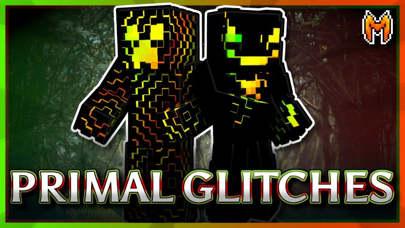 Primal Glitches