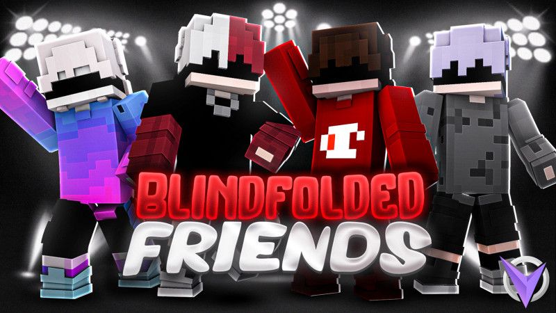 Blindfolded Friends