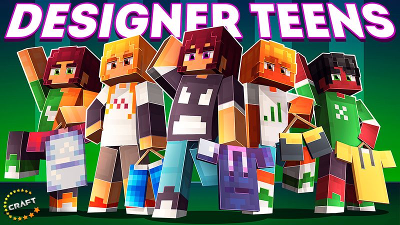 Designer Teens on the Minecraft Marketplace by The Craft Stars