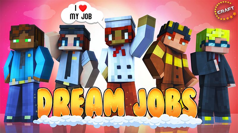 Dream Jobs on the Minecraft Marketplace by The Craft Stars