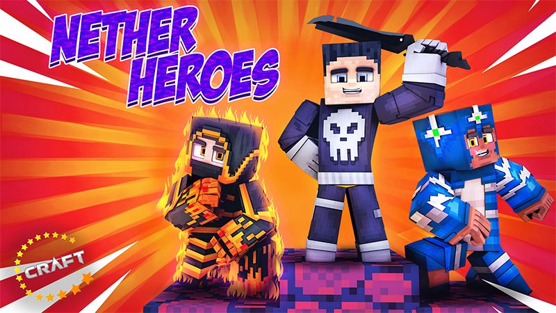 Nether Heroes on the Minecraft Marketplace by The Craft Stars