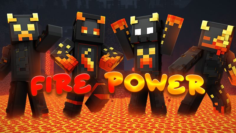 Fire Power on the Minecraft Marketplace by The Lucky Petals