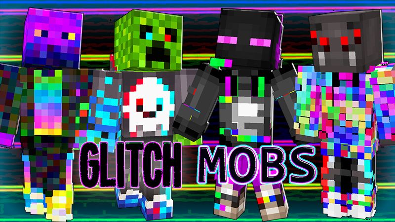 Glitch Mobs on the Minecraft Marketplace by The Lucky Petals