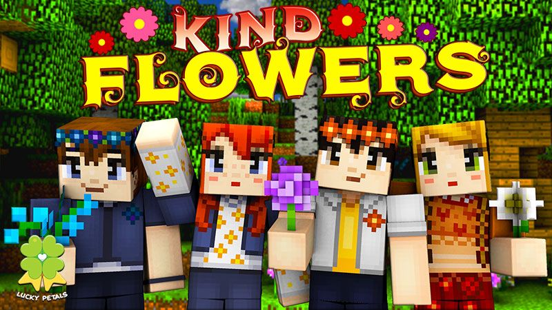 Kind Flowers on the Minecraft Marketplace by The Lucky Petals