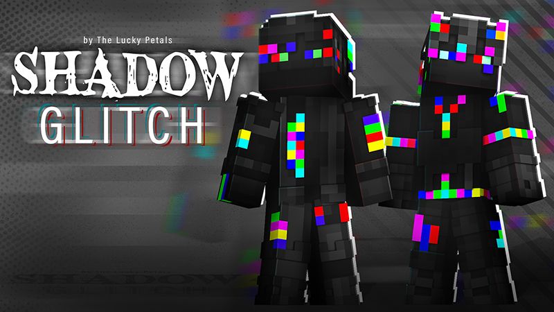 Shadow Glitch on the Minecraft Marketplace by The Lucky Petals