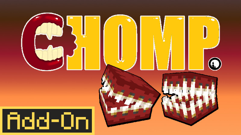 Chomp Add-On on the Minecraft Marketplace by The World Foundry