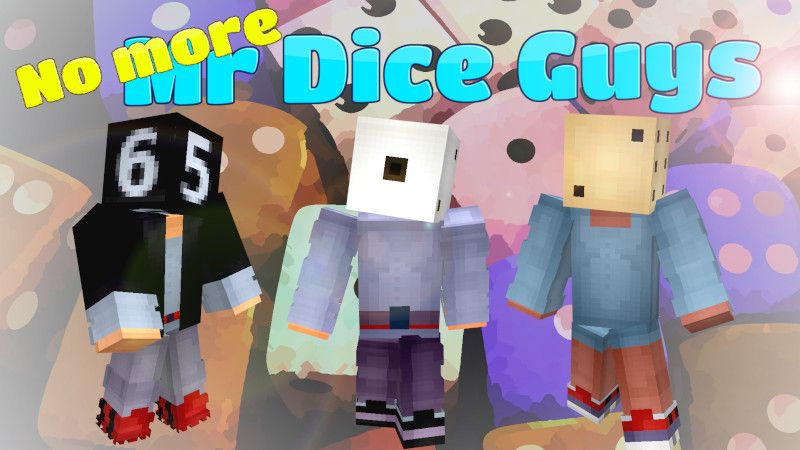 No More Mr Dice Guys