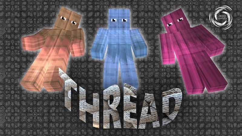 Thread on the Minecraft Marketplace by The World Foundry