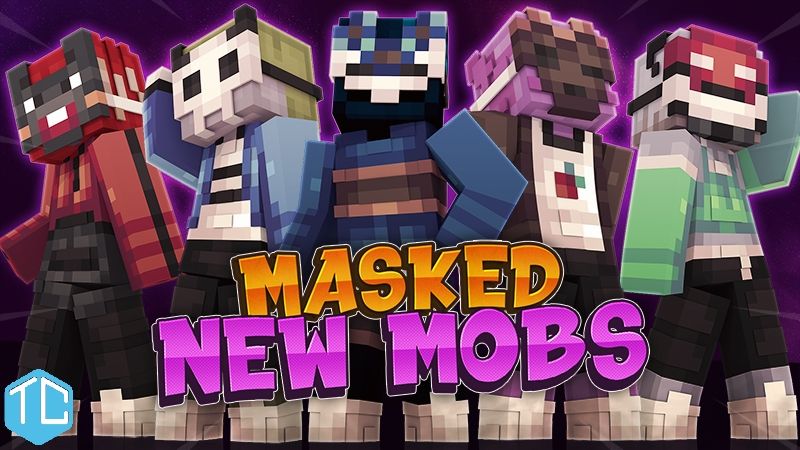 Masked New Mobs