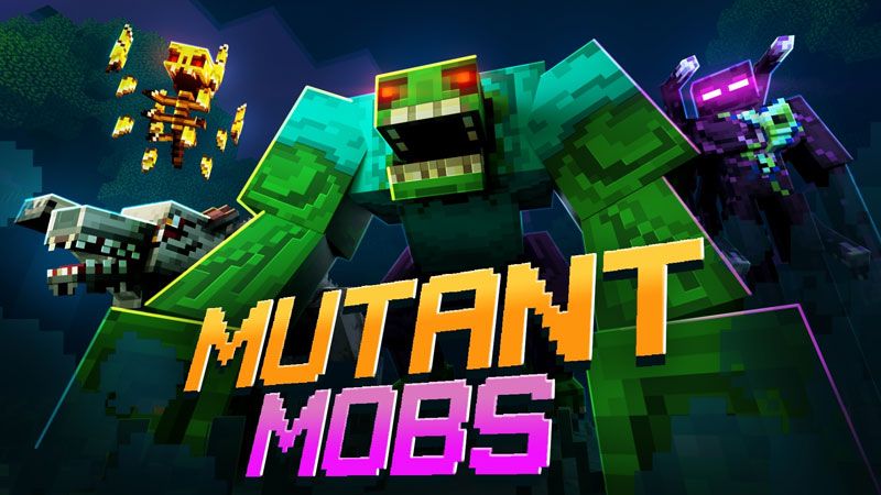 MUTANT MOBS