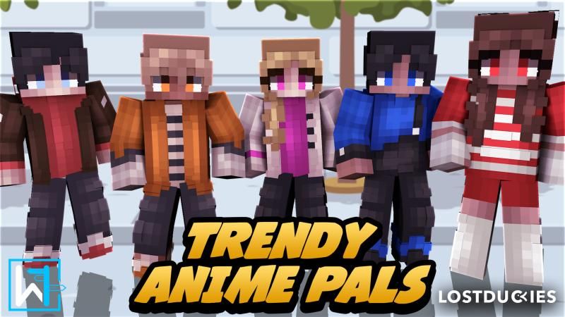 Trendy Anime Pals on the Minecraft Marketplace by Waypoint Studios