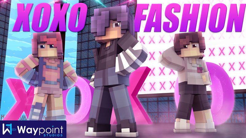 XOXO Fashion on the Minecraft Marketplace by Waypoint Studios