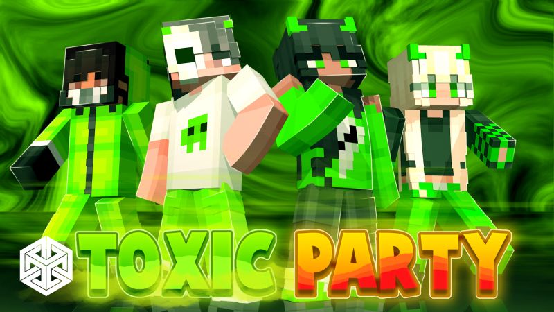 Toxic Party on the Minecraft Marketplace by Yeggs